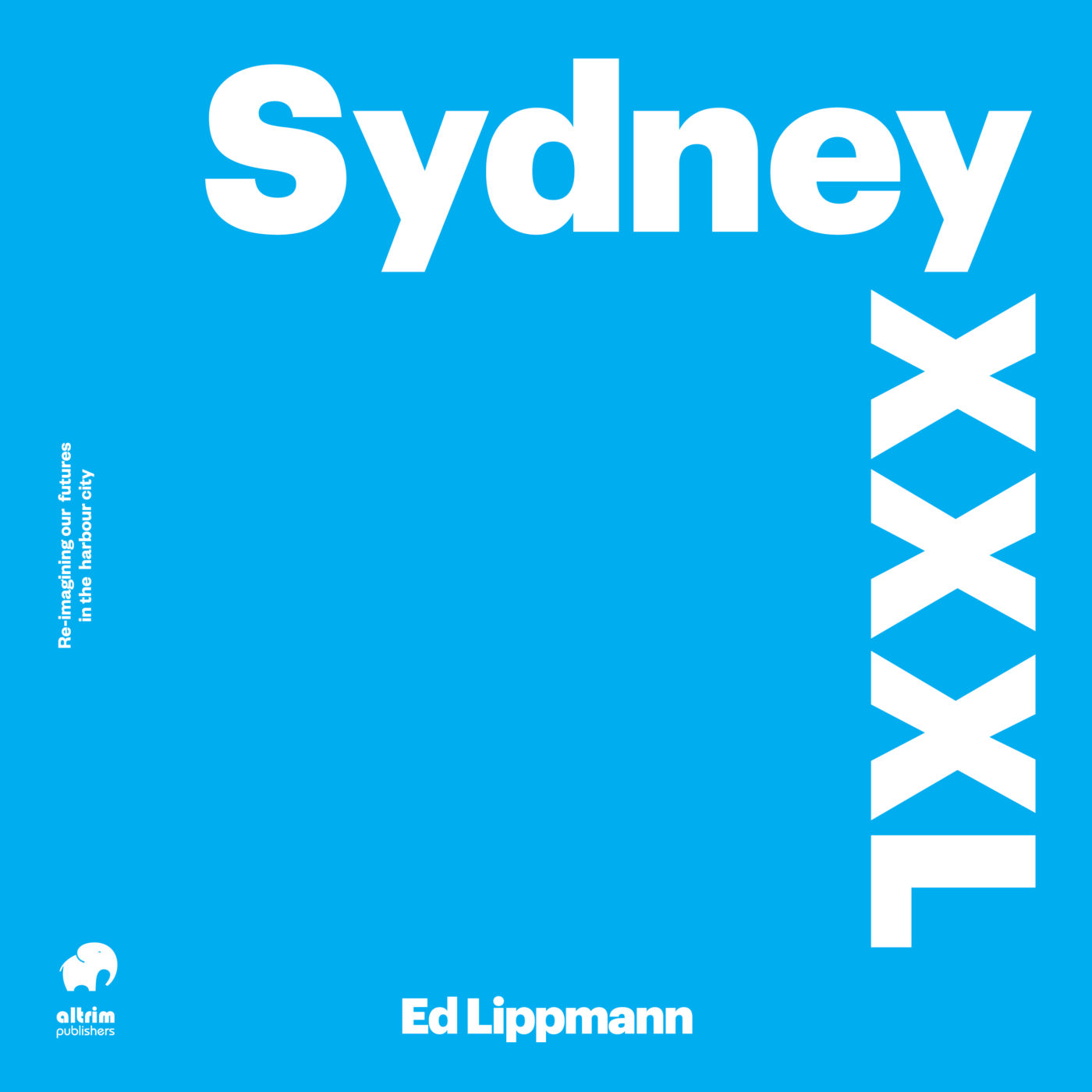 SYDNEY XXXL by Ed Lippmann book review of Sydney’s history